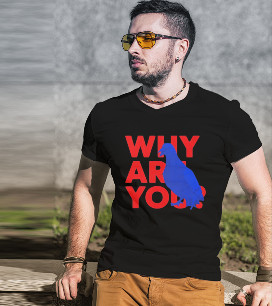 Blue Pigeon Why Are You Red T-Shirt