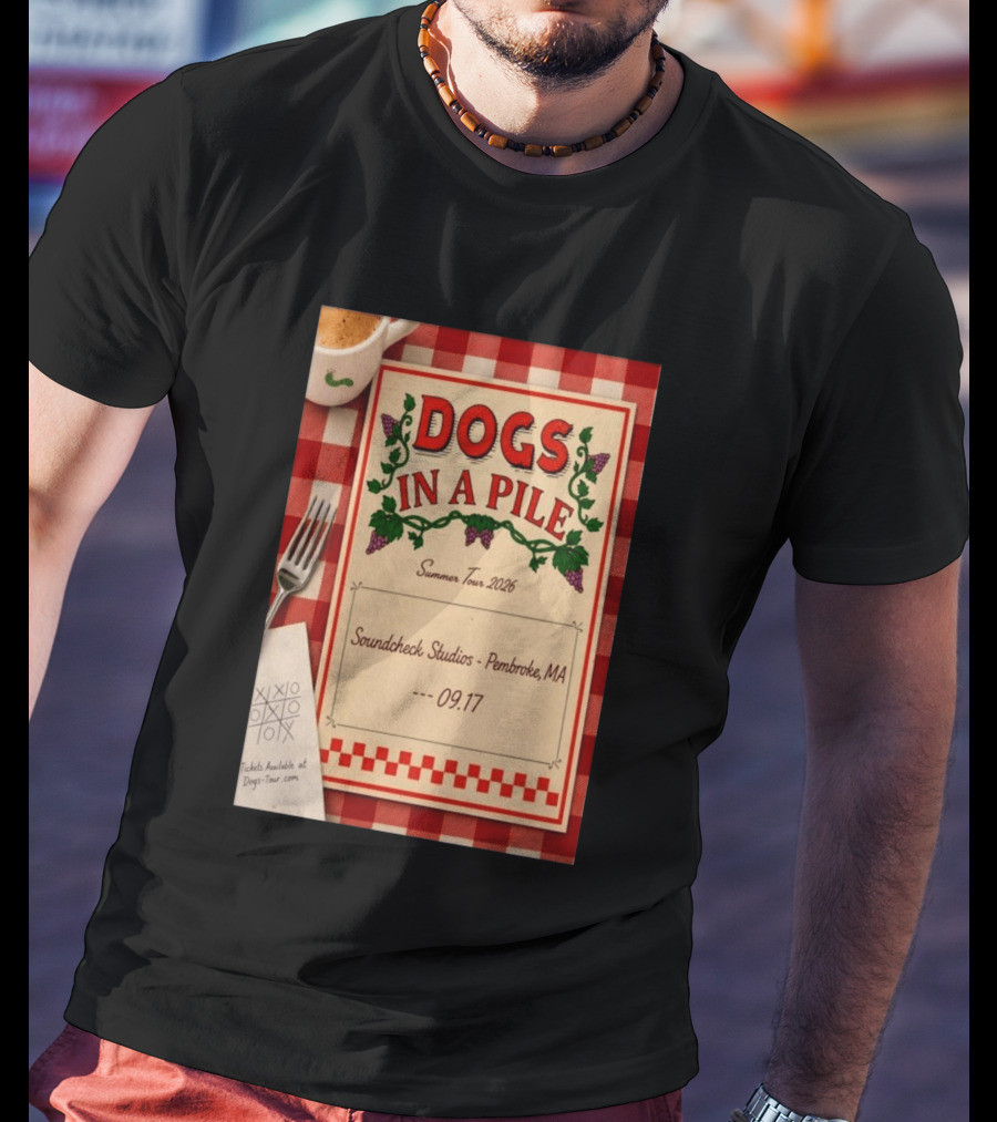 Dogs In A Pile Summer Tour 2026 Soundcheck Studios Pembroke MA September 17 Tickets At Dogs Tour.com T-Shirt