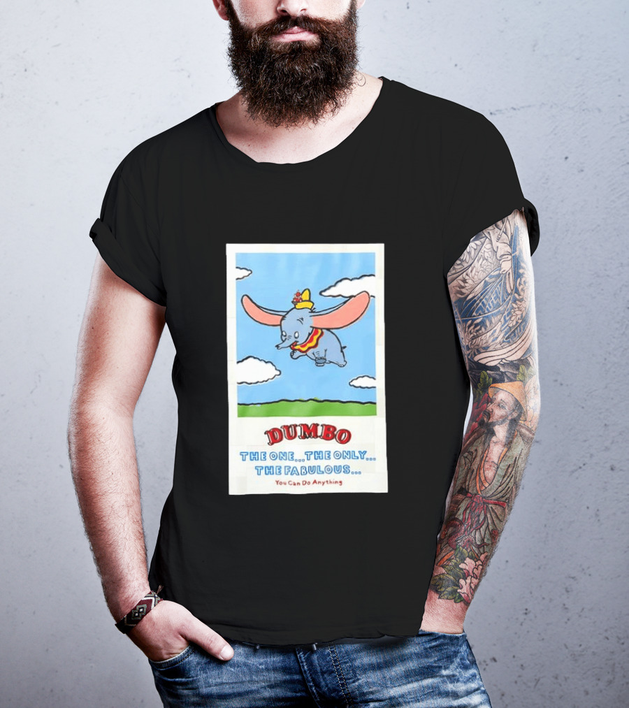 Dumbo Disney The One The Only The Fabulous You Can Do Anything Cartoon T-Shirt