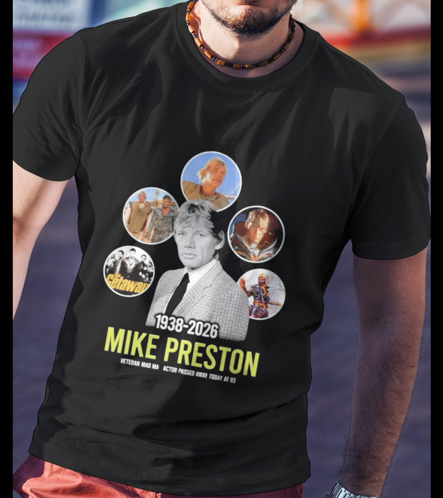 Veteran Actor Mike Preston 1938 2026 Mad Max The Getaway T-Shirt