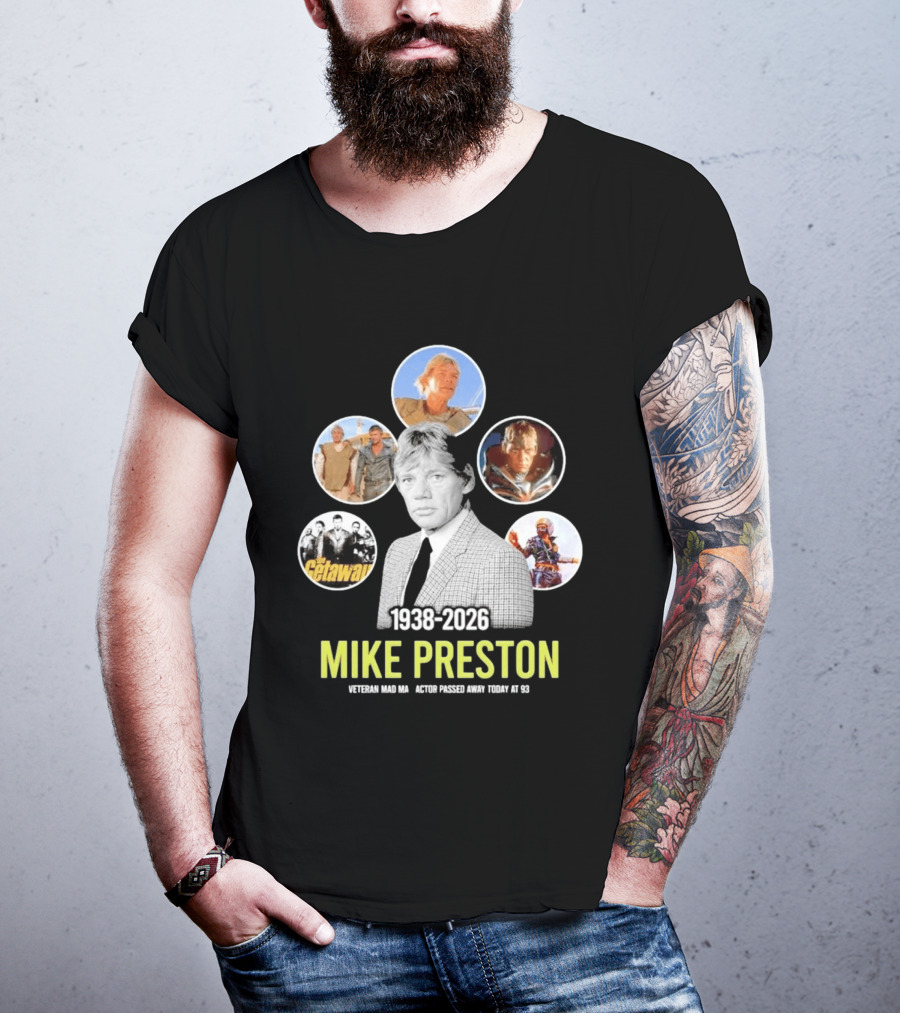 Veteran Actor Mike Preston 1938 2026 Mad Max The Getaway T-Shirt