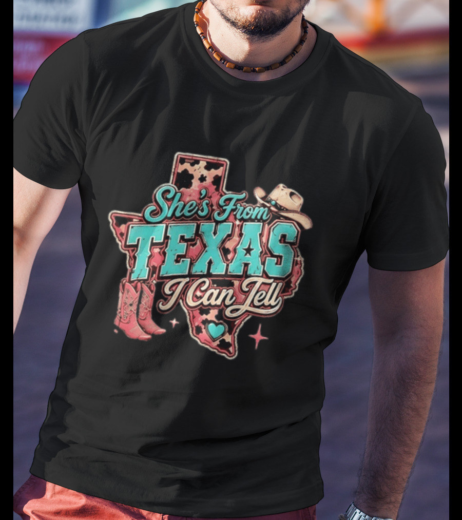She’s From Texas I Can Tell Cowboy Boots Hat Leopard T-Shirt
