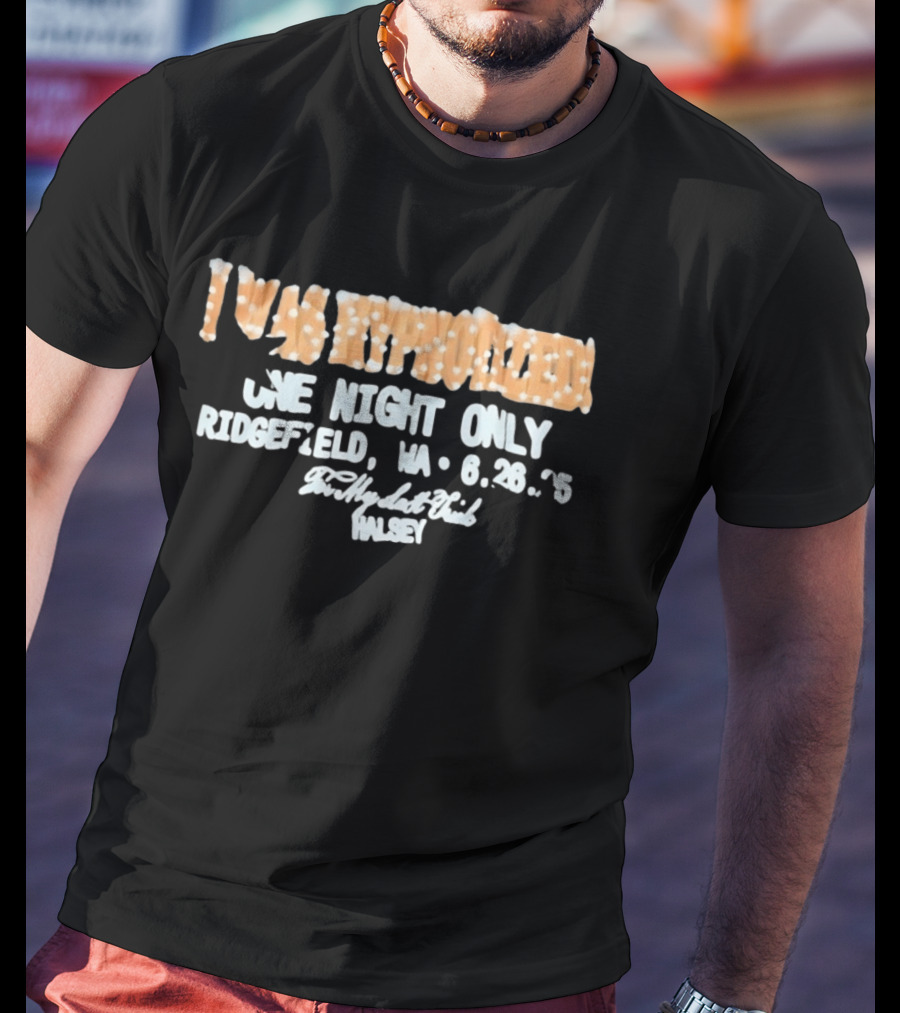 I Was Hypnotized One Night Only Ridgefield WA 6.26.25 For My Last Trick Halsey T-Shirt