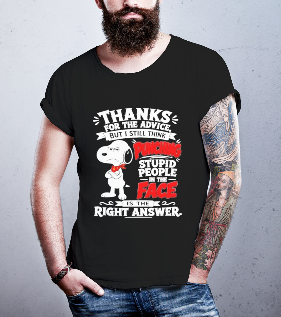 Snoopy Punching Stupid People In The Face Thanks For The Advice T-Shirt