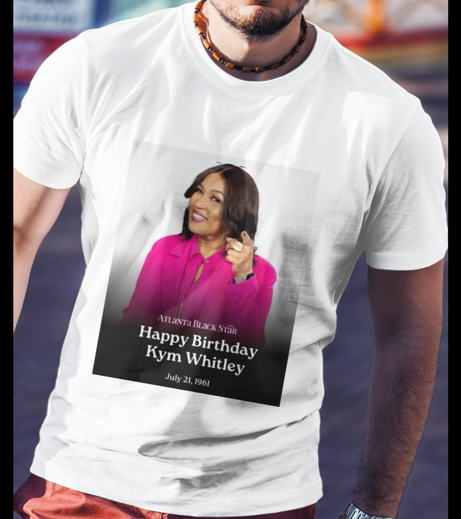 Atlanta Black Star Happy Birthday Kym Whitley July 21 1961 T-Shirt