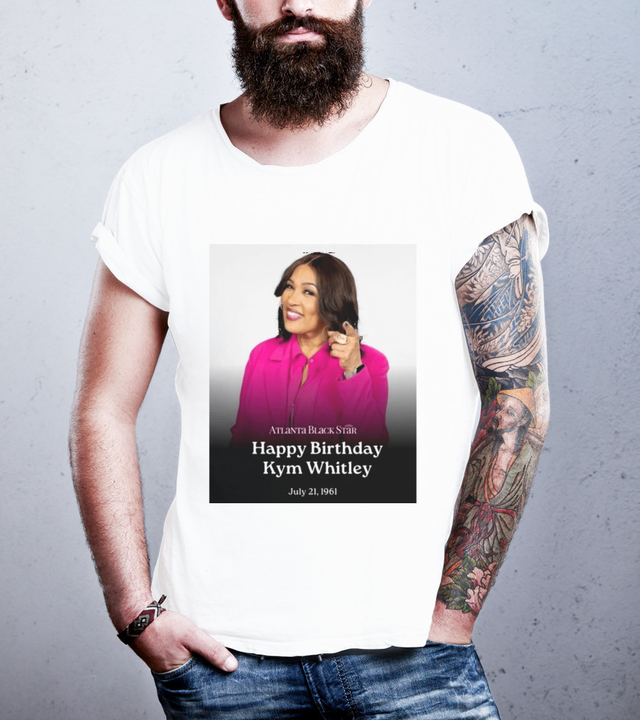 Atlanta Black Star Happy Birthday Kym Whitley July 21 1961 T-Shirt
