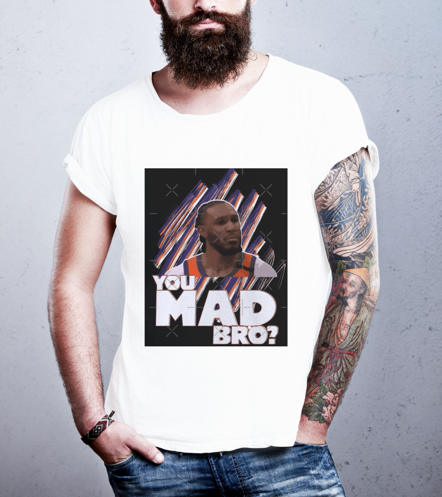 Jae Crowder You Mad Bro Meme Phoenix Suns Basketball Fan T-Shirt