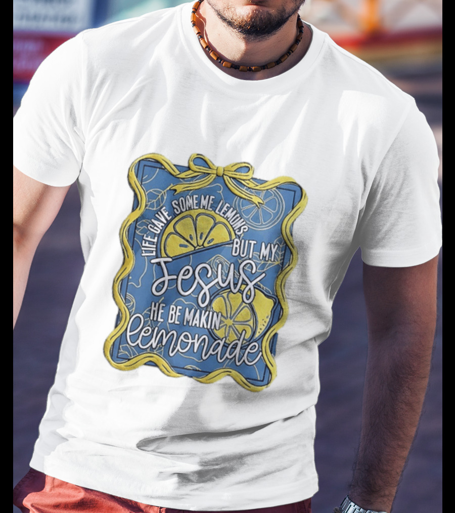 Life Gave Some Me Lemons But My Jesus He Be Makin Lemonade Lemons And Ribbon T-Shirt