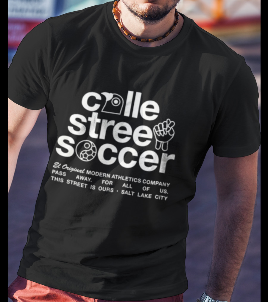 Calle Street Soccer El Original Modern Athletics Salt Lake City T-Shirt