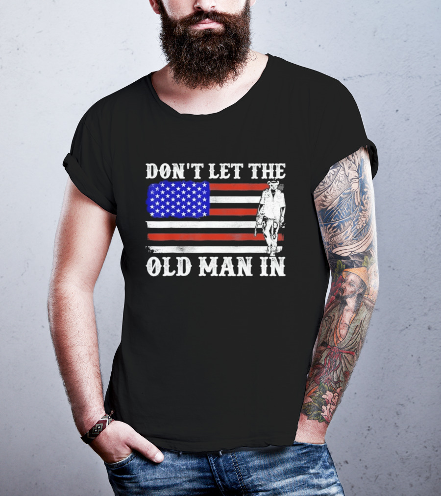 Don't Let The Old Man In American Flag Cowboy T-Shirt
