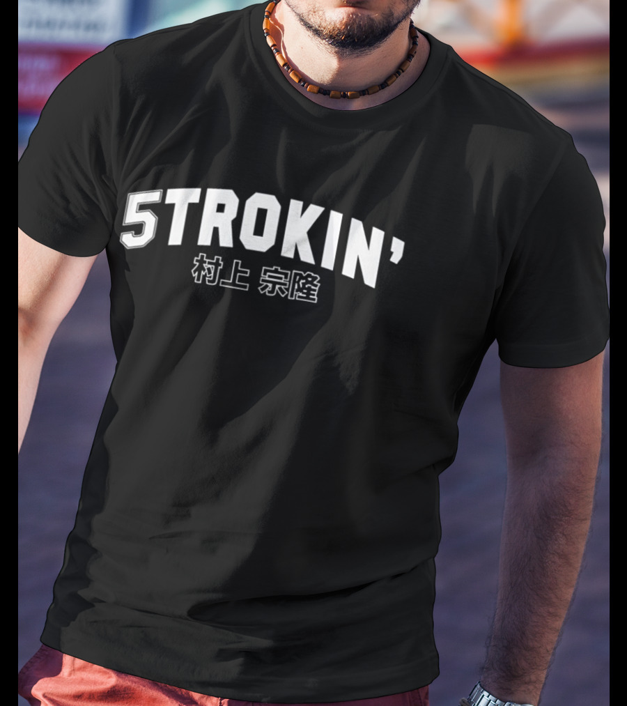 5 Strokin' Munetaka Murakami Tokyo Yakult Swallows T-Shirt