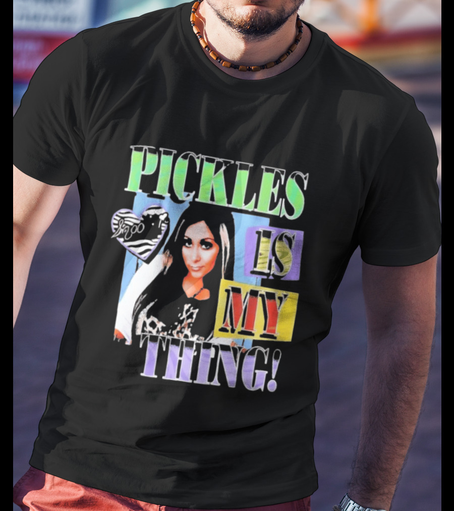 Pickles Is My Thing Nicole Snooki T-Shirt
