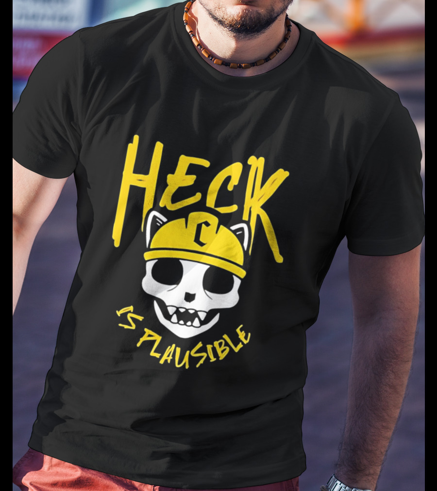 Heck Is Plausible Cat Skull Construction Helmet T-Shirt