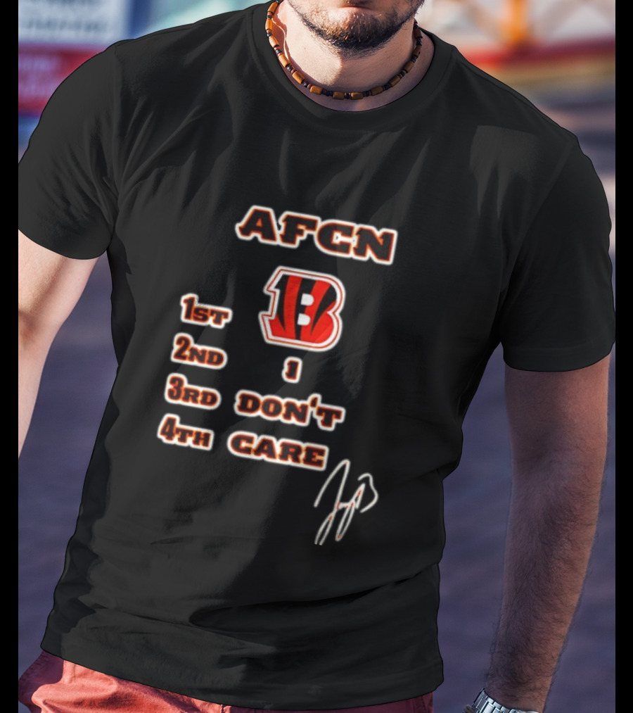 Joe Burrow Cincinnati Bengals AFCN 1st 2nd 1 3rd Don't 4th Care Bengals Football T-Shirt