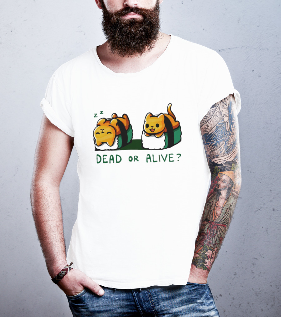 Cat Sushi Sleepy Vs. Playful Dead Or Alive T-Shirt