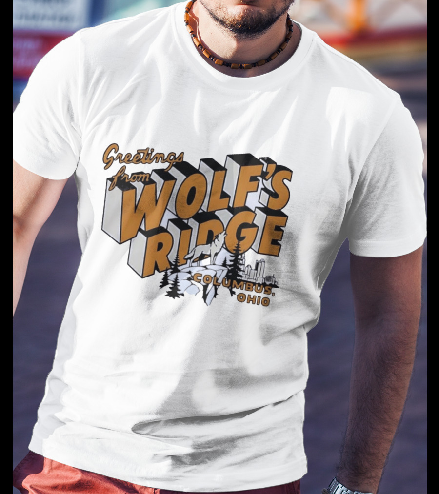 Greetings From Wolf's Ridge Columbus Ohio Wolf And Skyline Scene T-Shirt