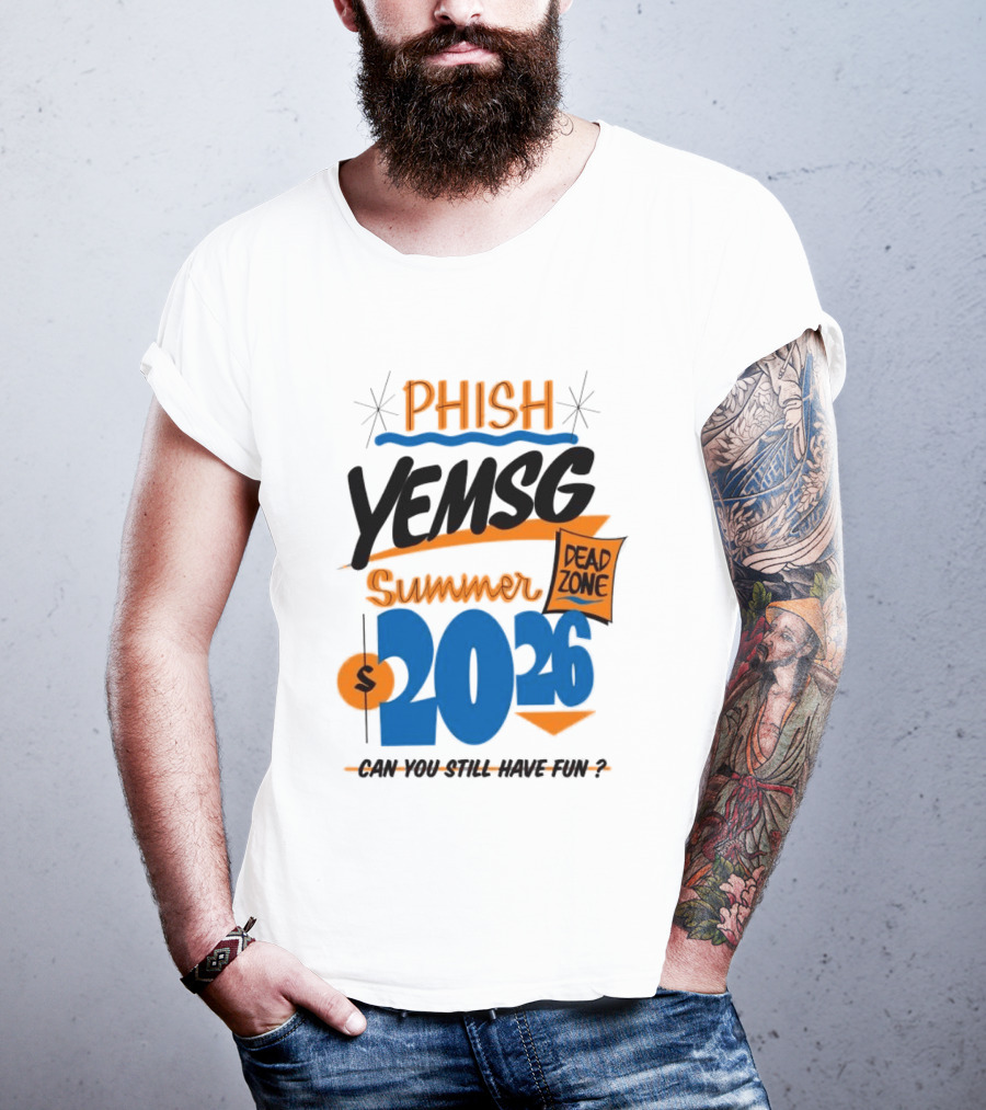 PHISH YEMSG Summer 2026 Dead Zone Can You Still Have Fun T-Shirt
