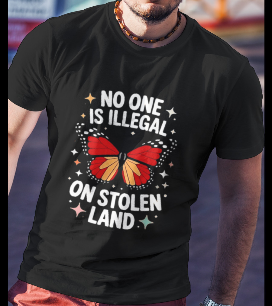 No One Is Illegal On Stolen Land Red Butterfly And Stars T-Shirt