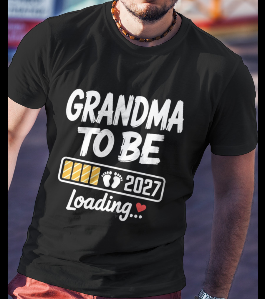 Grandma To Be 2027 Loading Baby Feet Heart Pregnancy Announcement T-Shirt