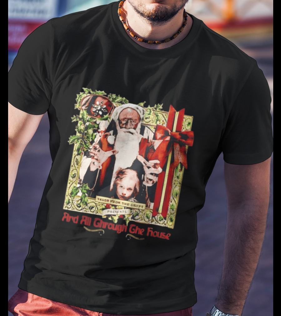 Tales From The Crypt Presents And All Through The House Santa Horror T-Shirt