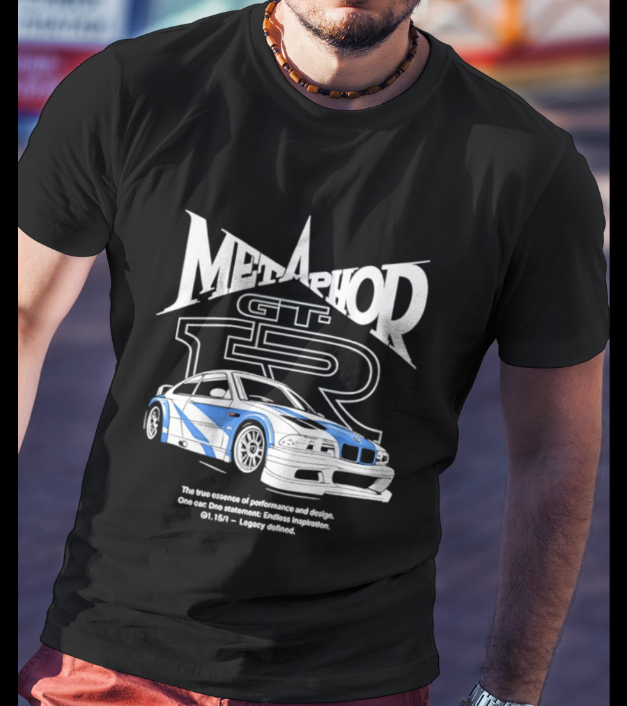 Metaphor GT R Legacy Unleashed The True Essence Of Performance Excellence T-Shirt