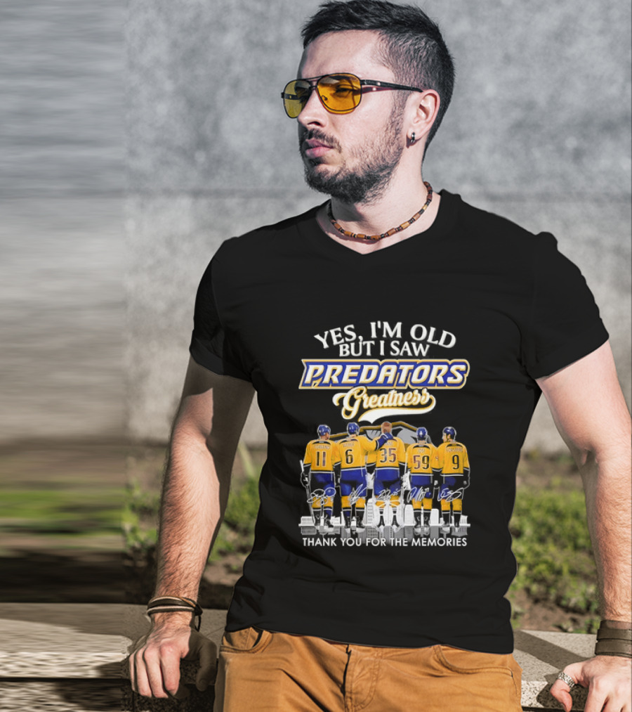 Yes I'm Old But I Saw Predators Greatness Thank You For The Memories T-Shirt