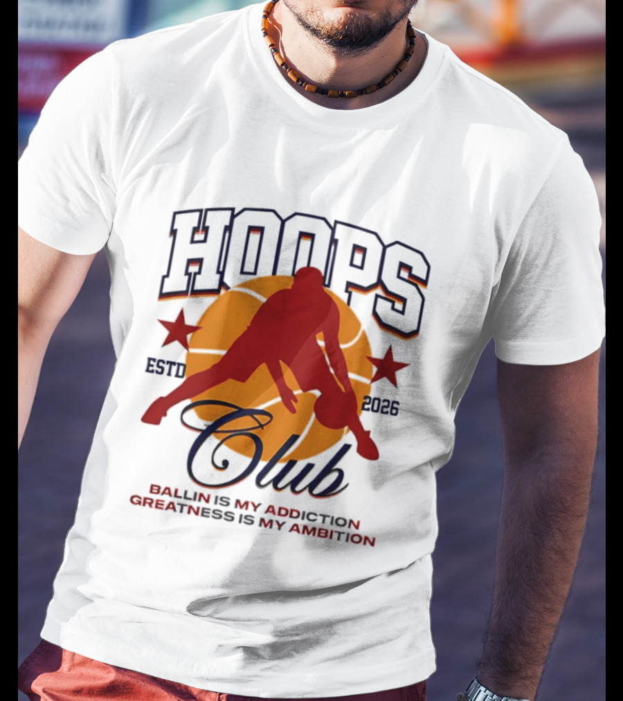 Hoops Club ESTD 2026 Ballin Is My Addiction Greatness Is My Ambition T-Shirt