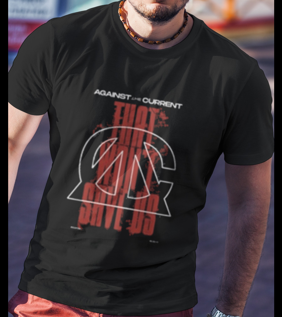Against The Current Store That Won't Save Us Red ATC T-Shirt