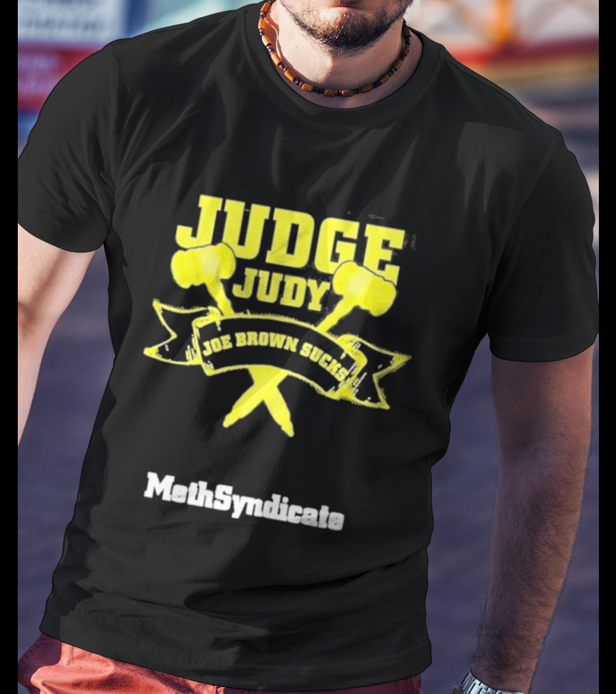 Judge Judy Joe Brown Sucks MethSyndicate T-Shirt