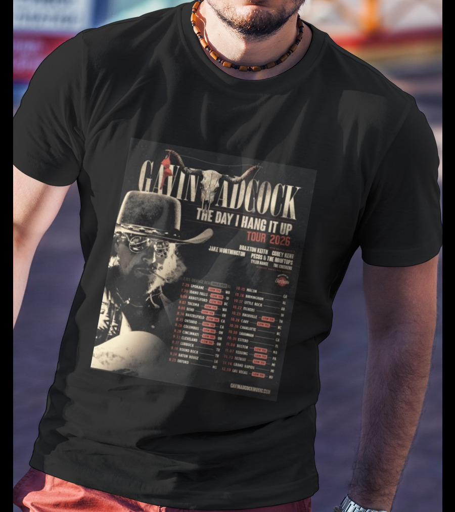 Gavin Adcock The Day I Hang It Up Tour 2026 Braxton Keith Corey Kent Jake Worthington Concert Dates And Locations T-Shirt
