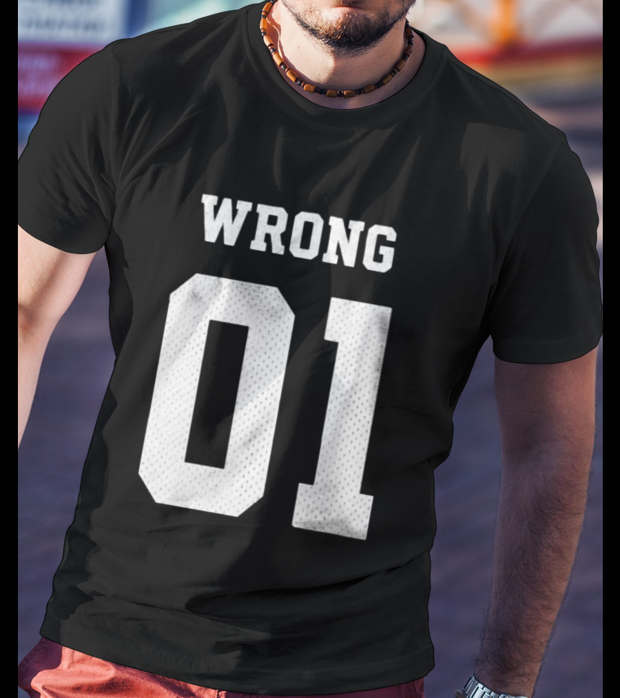 Gideonal Store Wrong 01 Jersey T-Shirt