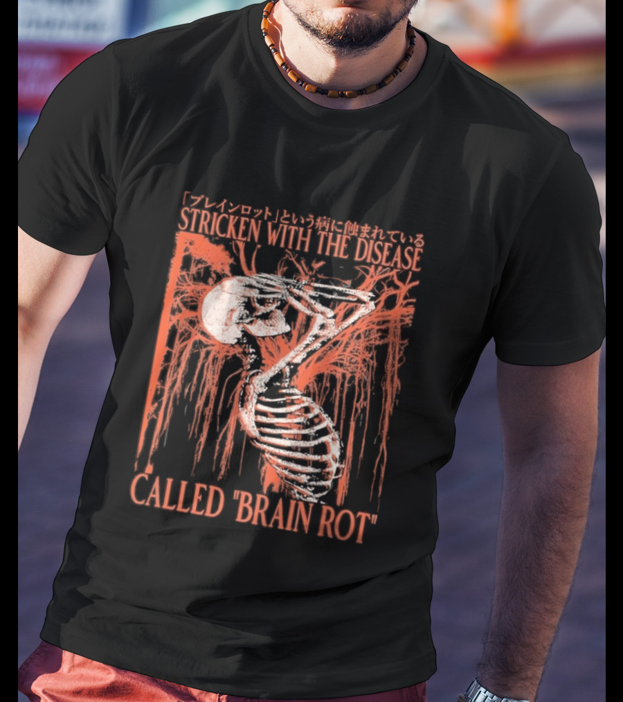 Stricken With The Disease Called Brain Rot Skeleton Japanese Text Skeleton Tree T-Shirt
