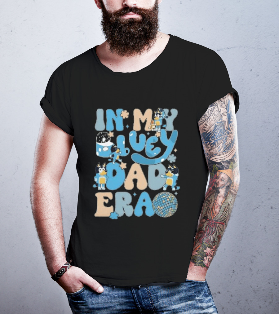 In My Bluey Dad Era Bandit Heeler Disco Vibe T-Shirt
