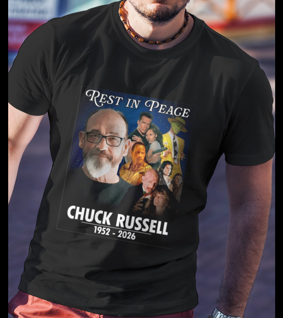 Rest In Peace Chuck Russell 1952 2026 Remembering Iconic Movies And Moments T-Shirt