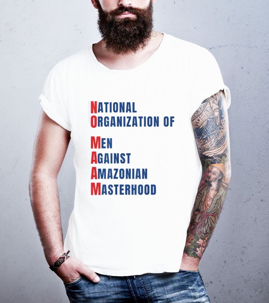 National Organization Of Men Against Amazonian Masterhood Abbreviation T-Shirt
