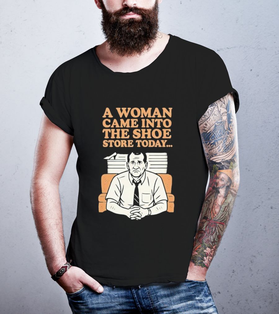 A Woman Came Into The Shoe Store Today Al Bundy Sitting On Couch T-Shirt