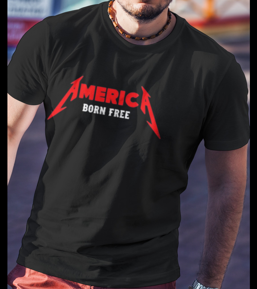 America Born Free Metallica Style Heavy Metal T-Shirt