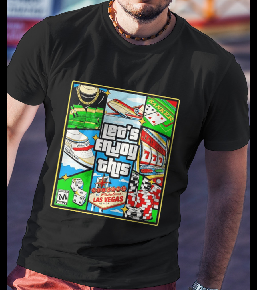Las Vegas High Roller Collage Let's Enjoy This Fabulous Casino Jackpot Poker Dice T-Shirt