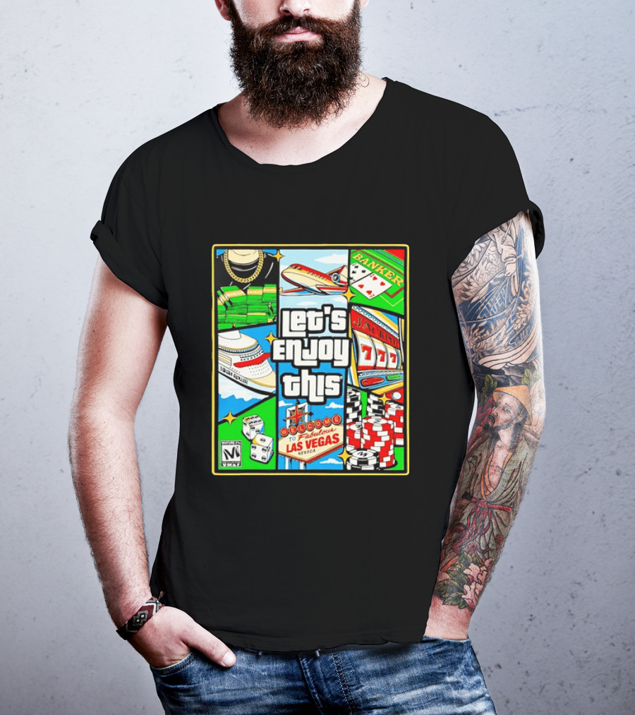 Las Vegas High Roller Collage Let's Enjoy This Fabulous Casino Jackpot Poker Dice T-Shirt