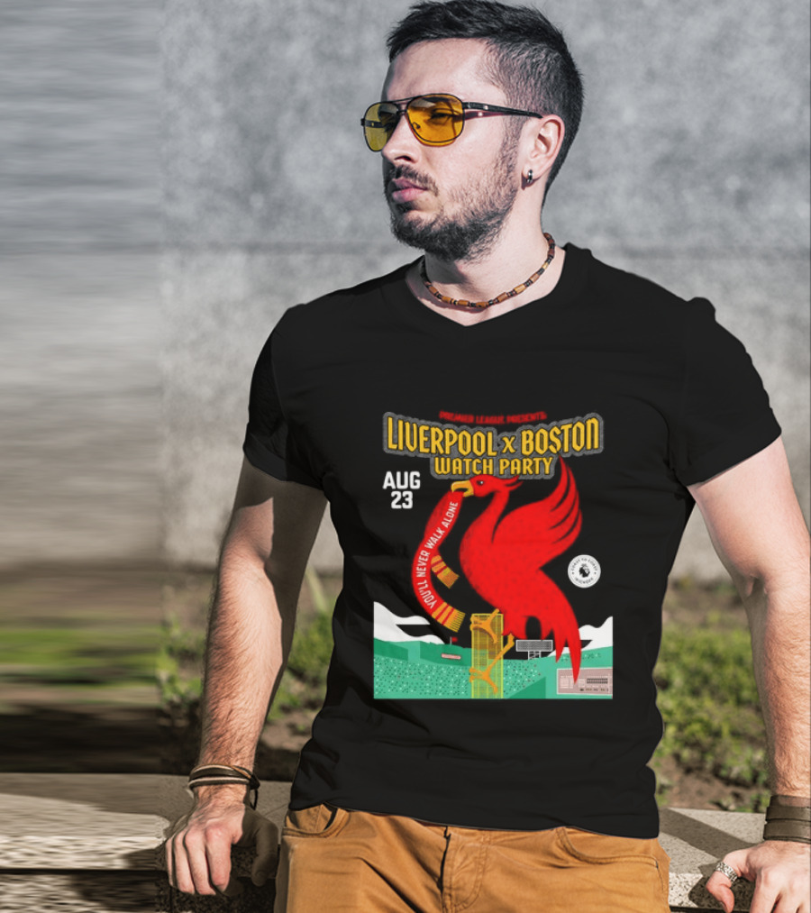 Liverpool X Boston Party At Fenway Park Aug 23 You'll Never Walk Alone T-Shirt