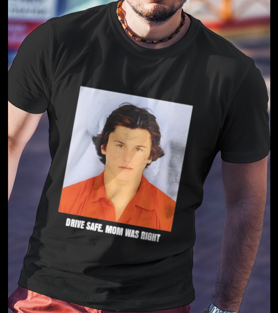 Cameron Herrin Drive Safe Mom Was Right T-Shirt