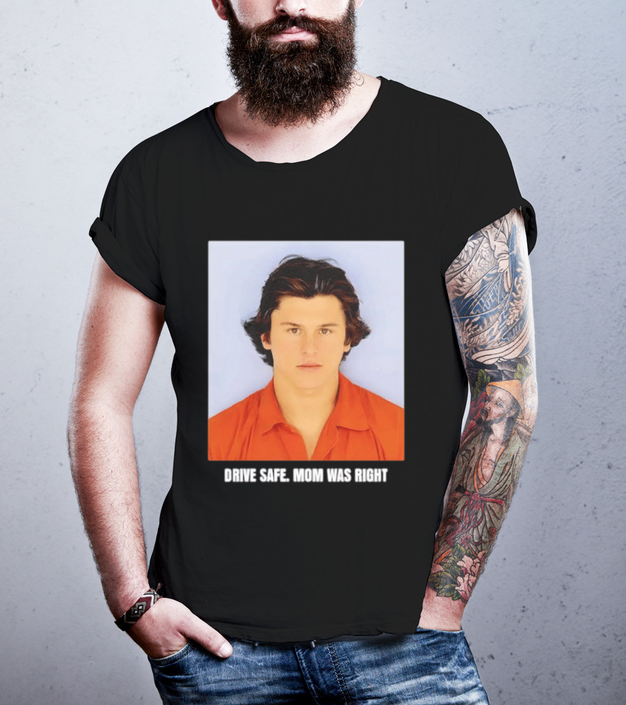 Cameron Herrin Drive Safe Mom Was Right T-Shirt