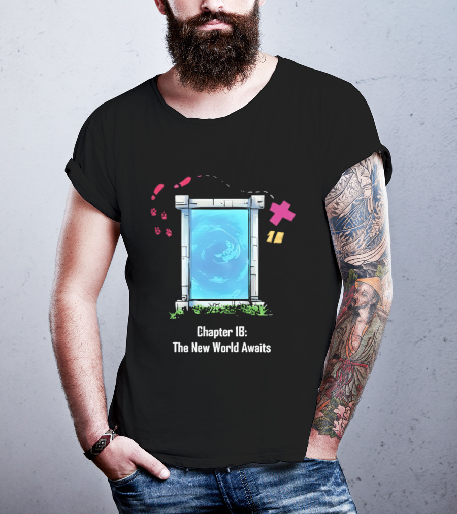 Chapter 18 The New World Awaits Portal Adventure T-Shirt
