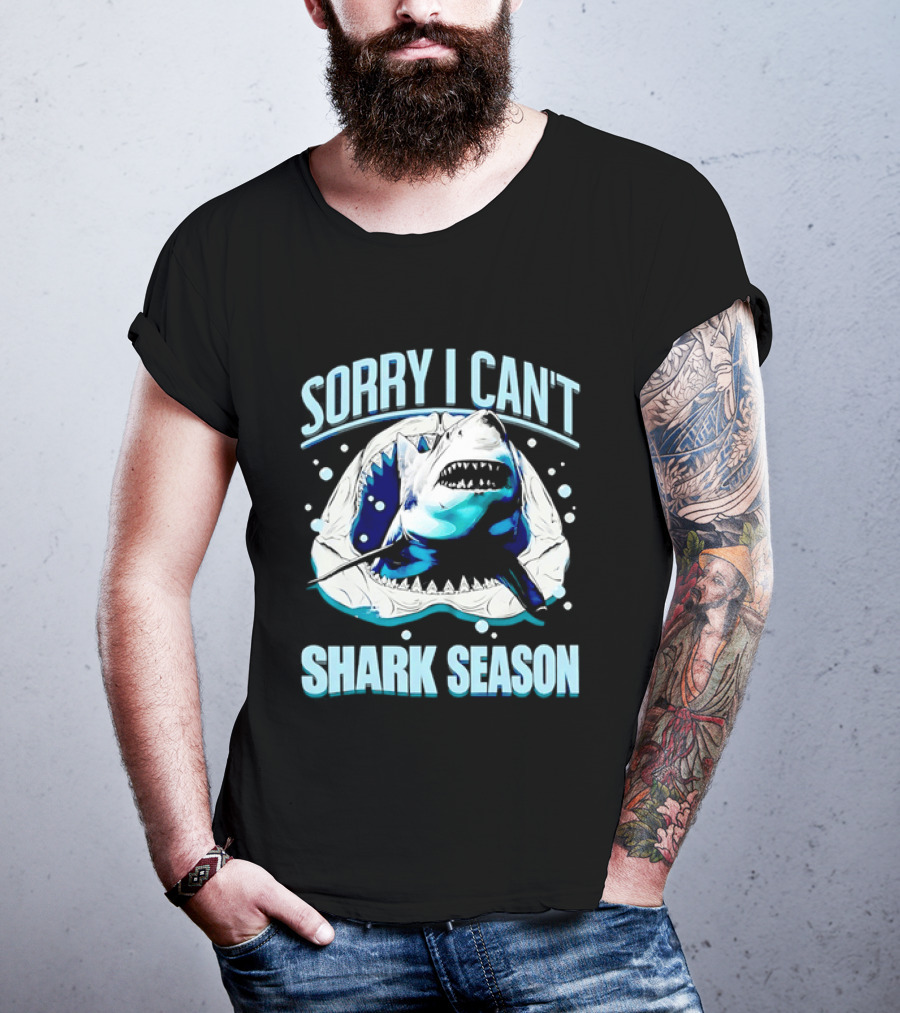 Sorry I Can't Shark Season Shark Lover Ocean T-Shirt