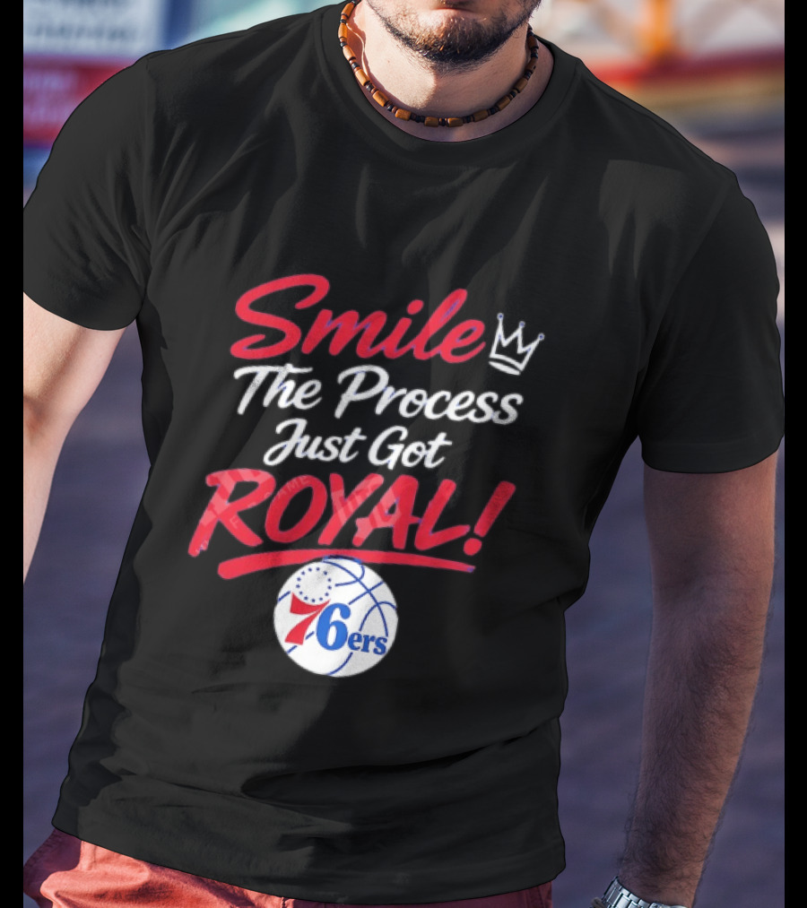 Philadelphia 76ers Smile The Process Just Get Royal Basketball Team T-Shirt