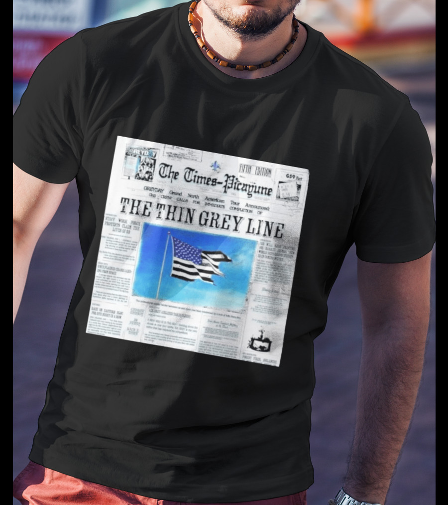 The Times Picayune Fifth Edition The Thin Grey Line American Flag T-Shirt