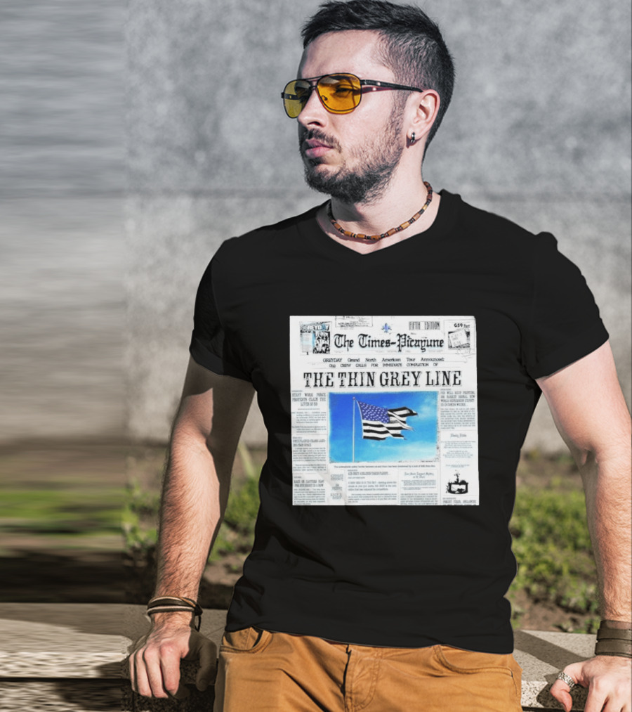 The Times Picayune Fifth Edition The Thin Grey Line American Flag T-Shirt