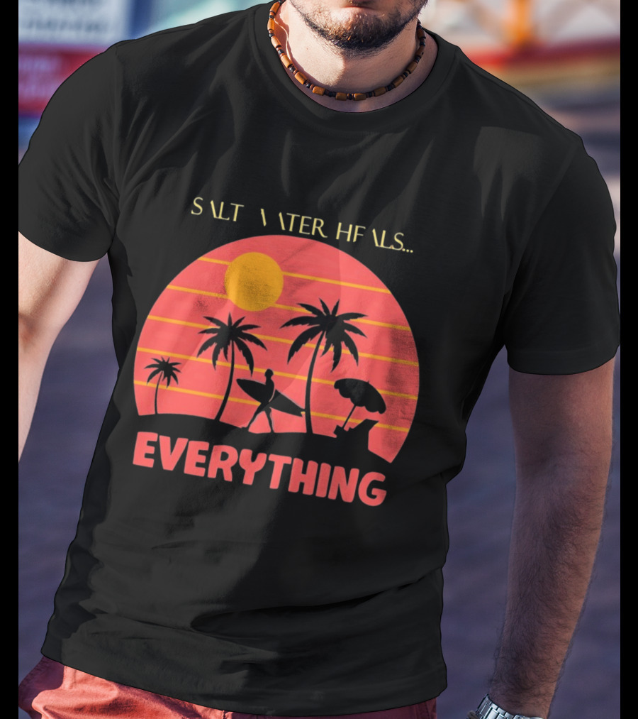 Salt Water Heals Everything Surfer Sunset With Palm Trees And Umbrella T-Shirt