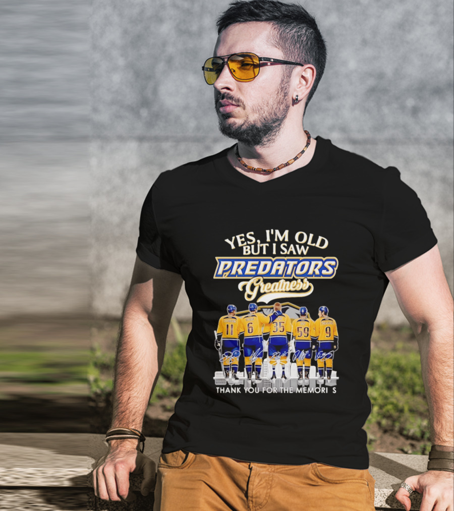 Yes I'm Old But I Saw Predators Greatness Legwand Weber Rinne Josi Forsberg Thank You For The Memories T-Shirt