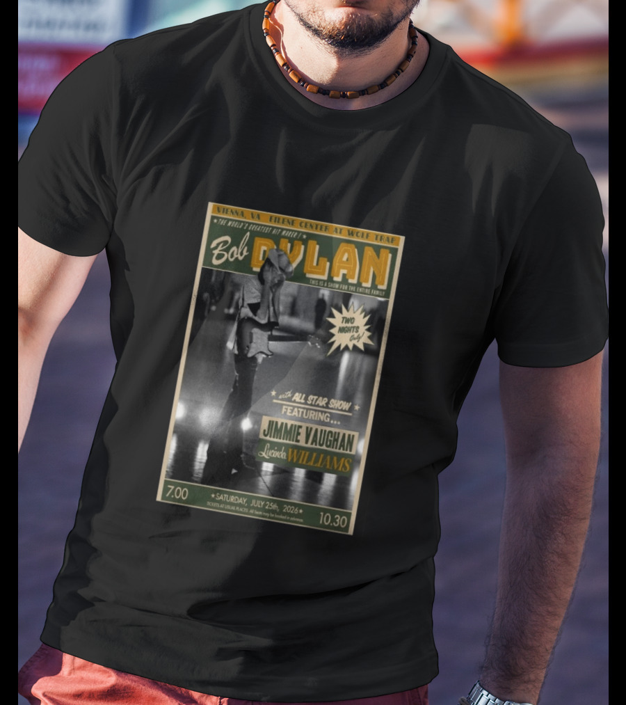 Vienna VA July 25 2026 Bob Dylan Concert Jimmie Vaughan Lucinda Williams Wolf Trap T-Shirt